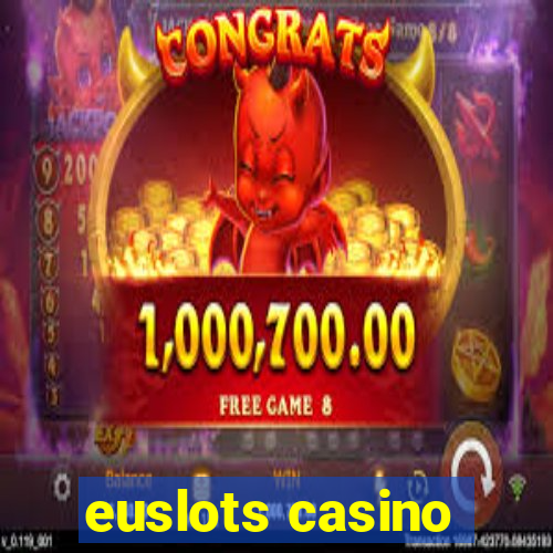 euslots casino