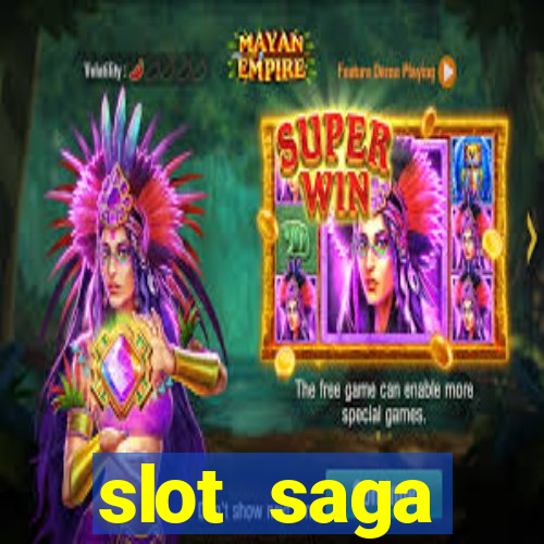 slot  saga