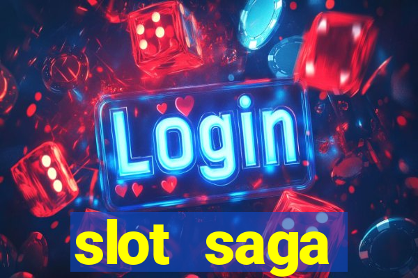 slot  saga