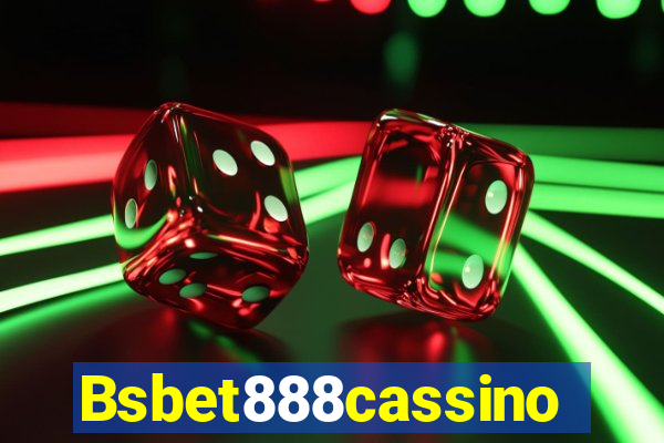 Bsbet888cassino