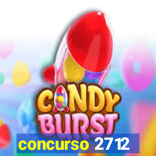 concurso 2712