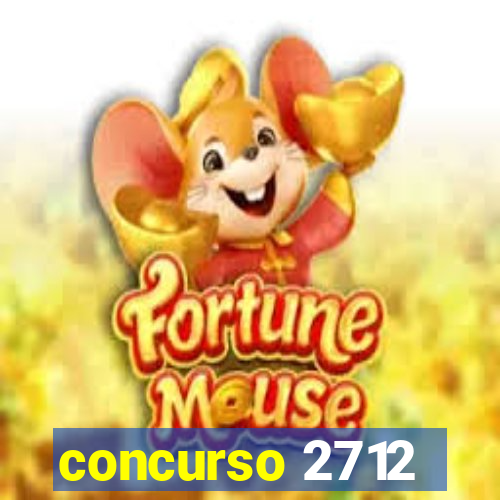 concurso 2712