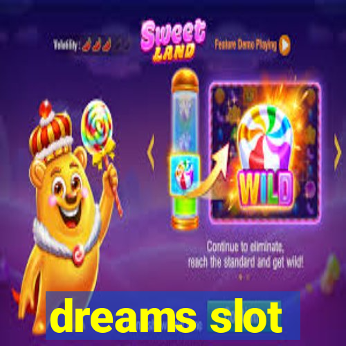 dreams slot