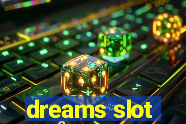 dreams slot