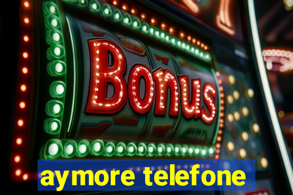 aymore telefone