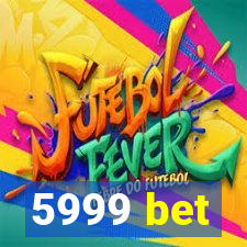 5999 bet