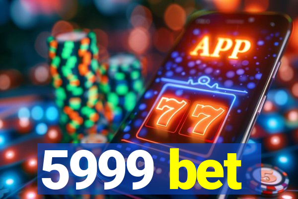 5999 bet