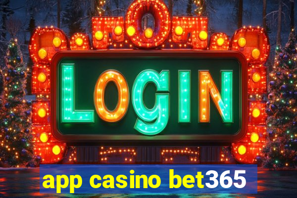 app casino bet365