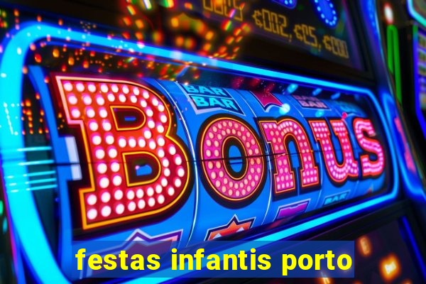 festas infantis porto