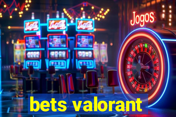 bets valorant