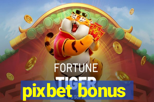 pixbet bonus