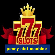 penny slot machine