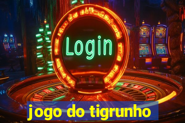 jogo do tigrunho