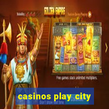 casinos play city