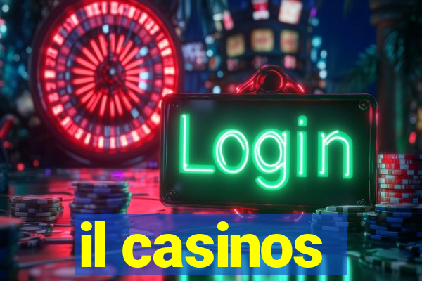 il casinos