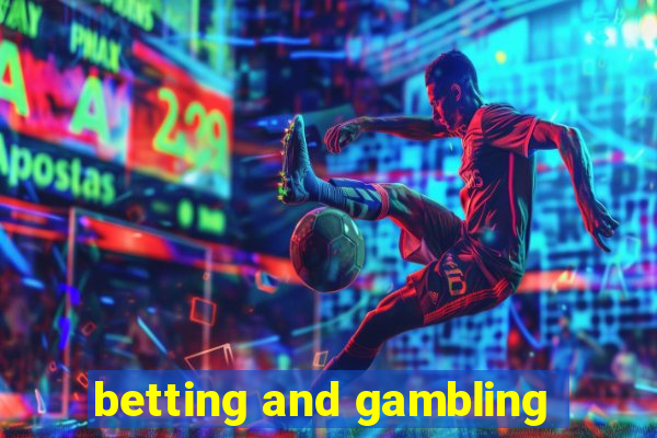 betting and gambling