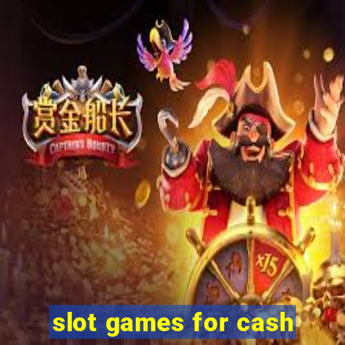 slot games for cash