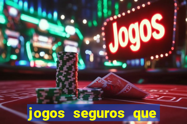 jogos seguros que ganha dinheiro