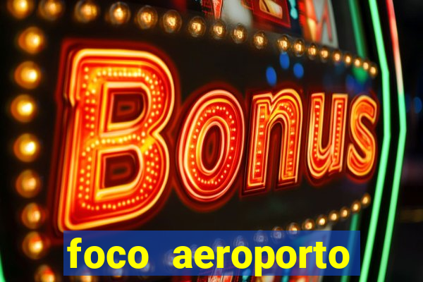 foco aeroporto santos dumont