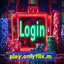 play.onlyflix.me/login