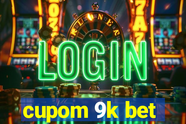 cupom 9k bet