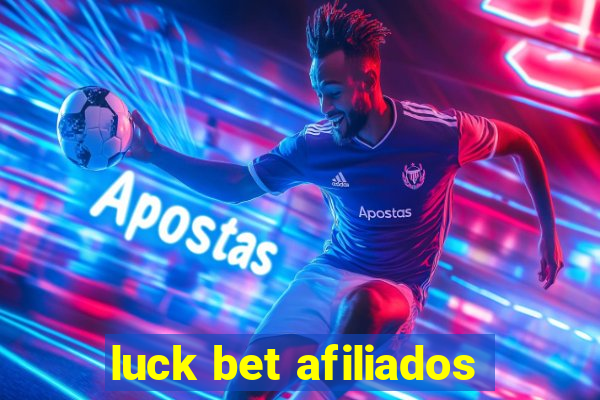 luck bet afiliados