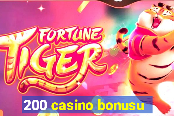 200 casino bonusu