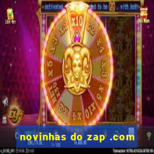 novinhas do zap .com