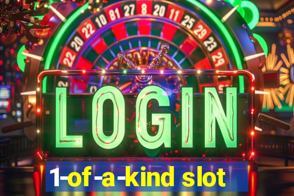 1-of-a-kind slot