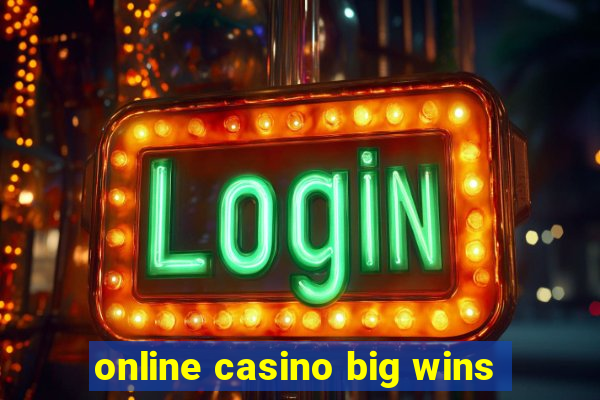 online casino big wins