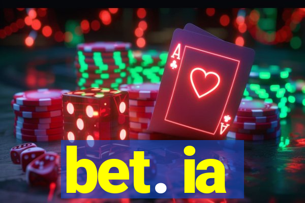 bet. ia