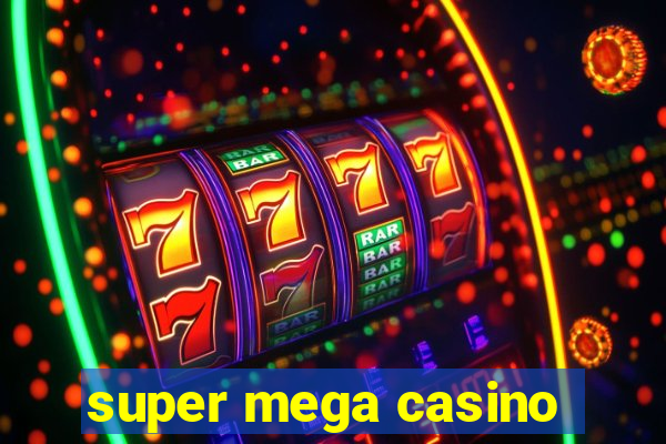 super mega casino