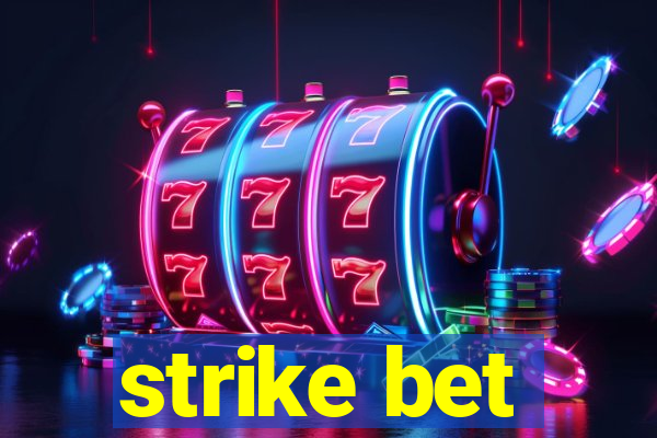 strike bet