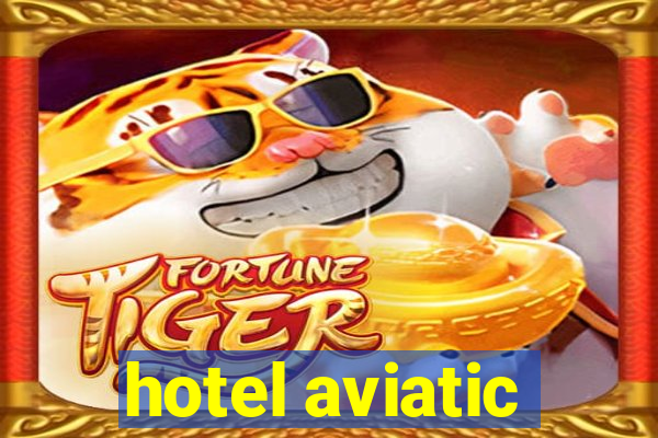 hotel aviatic