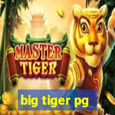 big tiger pg