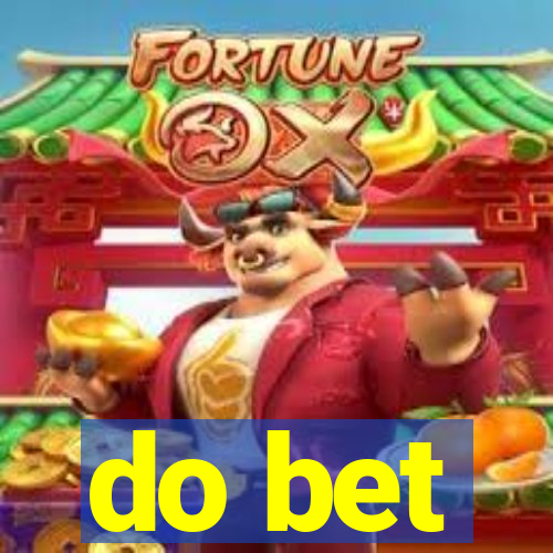 do bet