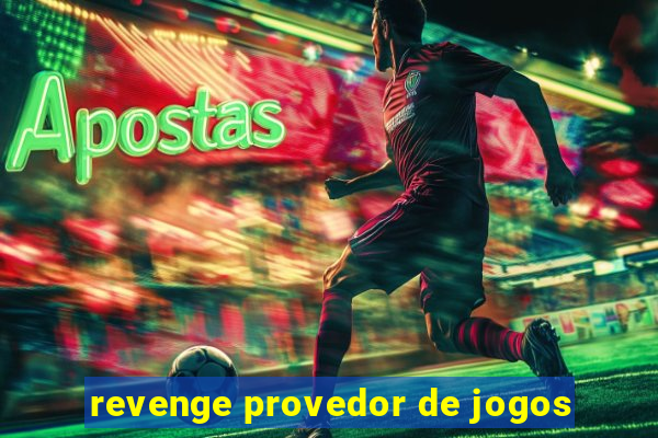 revenge provedor de jogos