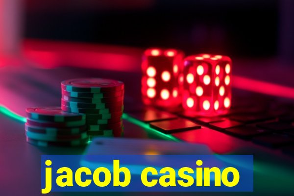 jacob casino