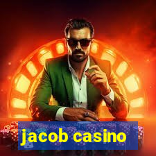 jacob casino