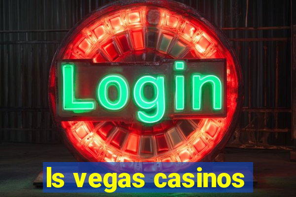 ls vegas casinos