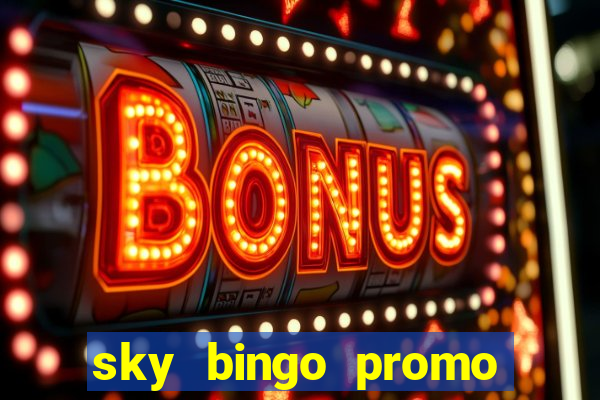 sky bingo promo code 2022