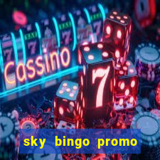 sky bingo promo code 2022