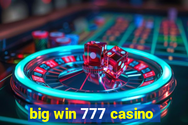 big win 777 casino