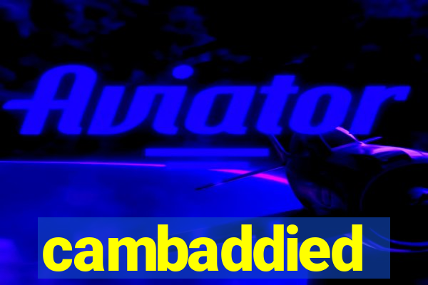 cambaddied