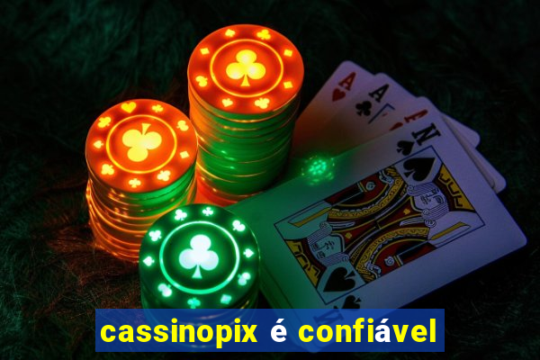 cassinopix é confiável