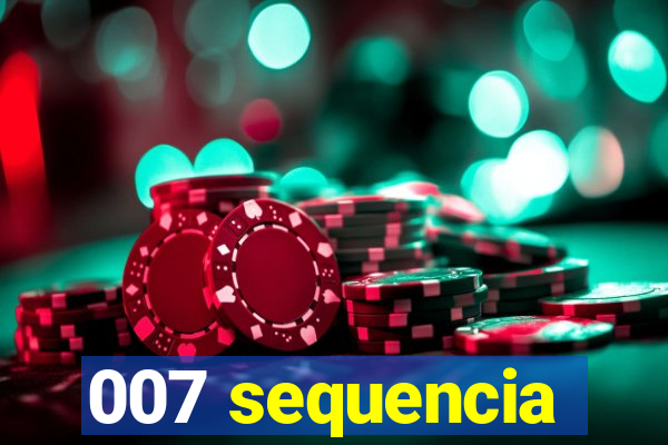 007 sequencia