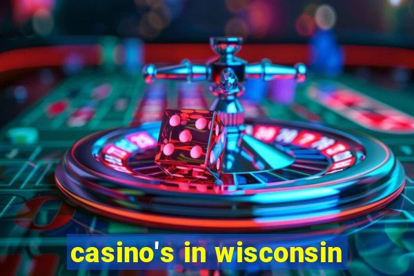 casino's in wisconsin