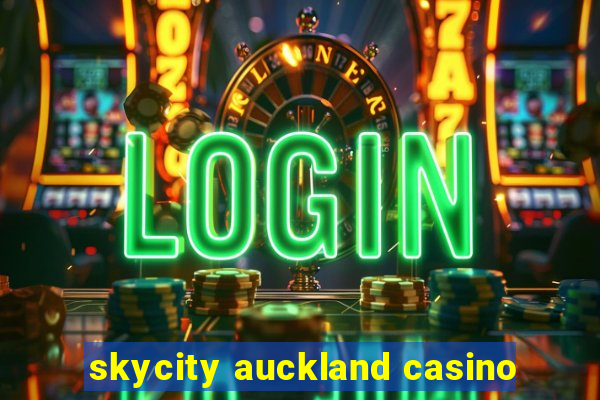 skycity auckland casino