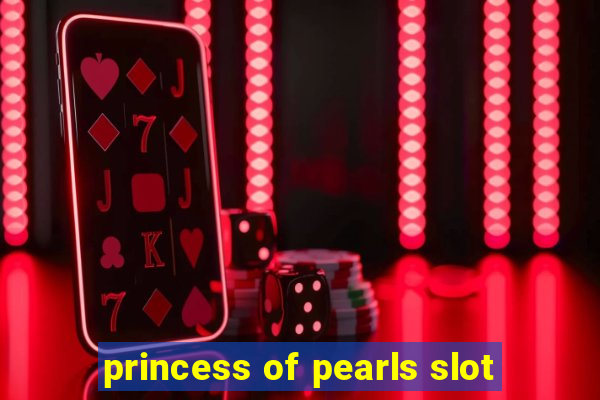 princess of pearls slot