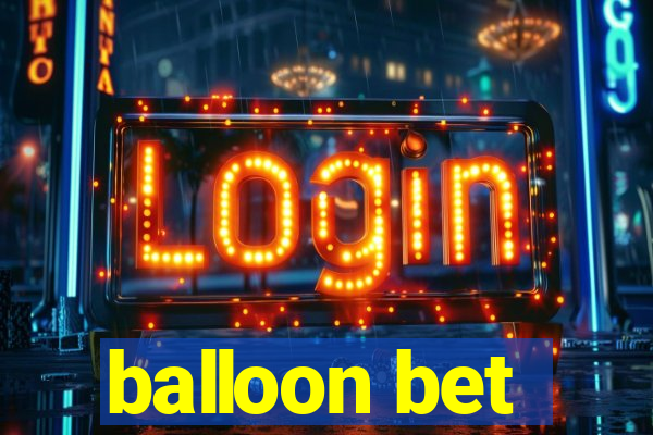 balloon bet